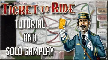 Ticket to Ride - Tutorial and Solo Game