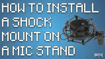 How to Install a Shock Mount